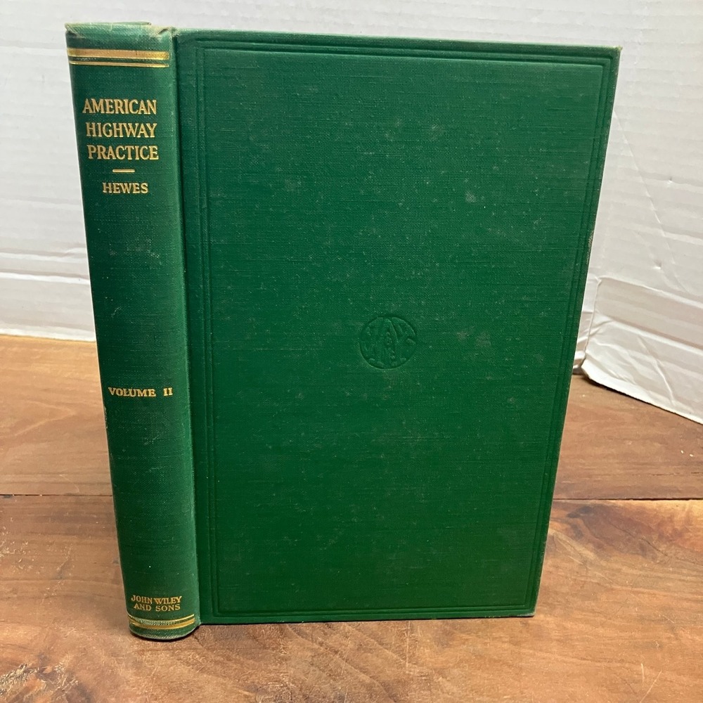 American Highway Practice Hewes 1947 Volume II Third Printing Civil Engineering